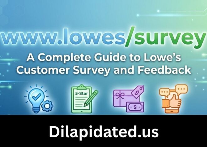 www.lowes/survey: A Complete Guide to Lowe’s Customer Survey and Feedback