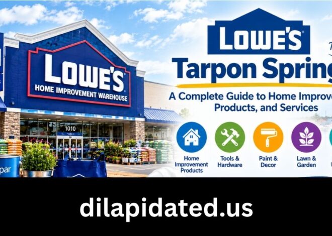 Lowes Tarpon Springs: A Complete Guide to Home Improvement, Products, and Services