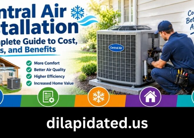 Central Air Installation: A Complete Guide to Cost, Process, and Benefits