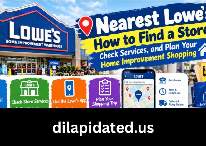 Nearest Lowe’s: How to Find a Store, Check Services, and Plan Your Home Improvement Shopping